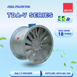 QUẠT HƯỚNG TRỤC KRUGER TDA-V SERIES: TDA 450-V, TDA 500-V, TDA 560-V, TDA 630-V, TDA 710-V, TDA 800-V, TDA 900-V, TDA 1000-V, TDA 1120-V